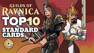 Guilds of Ravnica: Top 10 Standard Cards