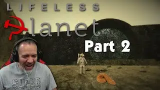 Lifeless Planet Part 2 - Journey Into Seeking Life On a Distant Planet