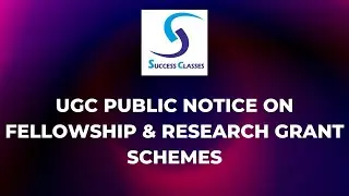 UGC Public Notice on Fellowship & Research Grant Schemes | Gaurav Soin