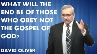 David Oliver - Obey The Gospel of God