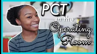 A New Job?! Patient Care Technician in the Pediatric Operating Room