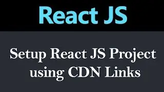 How to Setup ReactJS Project using CDN Links (Hindi)