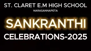 Sankranti 2025 Festivities at St. Claret School, Narasannapeta | A Celebration of Culture and Joy!