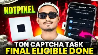 Notpixel Airdrop | NotPixel Ton Captcha Task | Not Pixel Final Eligible Task | NotPixel Withdrawal