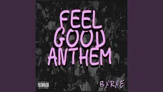 Feel Good Anthem