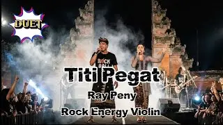 Titi Pegat Versi Rock - Ray Peny Cover Soft Rock Violin