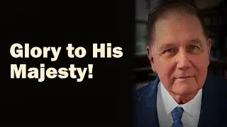 Glory To His Majesty | Wayne Conrad