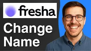 how to change name on fresha [2025 Easy Guide]