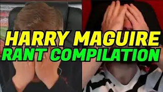 HARRY MAGUIRE Rant 🤬 Compilation Funny Video