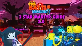3 Star Martyr Guide 2.0 | The Battle Bricks