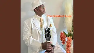 The Greatest Love