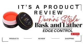 Bask and Lather | Product Review