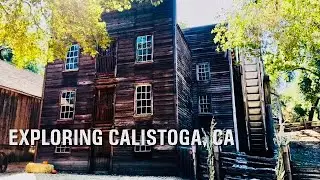 Calistoga Downtown, Bale Grist Mill, Pioneer Cemetery, Native American Garden, Camping fun- Our Life