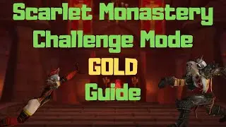 How To Get GOLD In Scarlet Monastery Challenge Mode | World of Warcraft Mists of Pandaria Classic