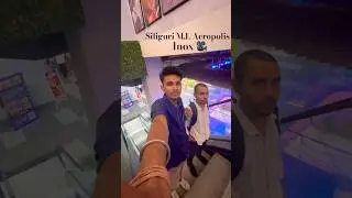 Siliguri M.L Acropolis                               Inox 📽️#inox #cinema #foryou