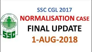 #ssccgl #ssccglnormalisationcase #sscscam SSC CGL NORMALISATION CASE FINAL UPDATE - Ab Kuch Ni Hoga