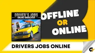 Drivers Jobs Online Simulator game offline or online ?