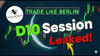 D10 Session Leaked!!! | Trade Like Berlin