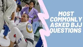 Most Common Brazilian Jiu Jitsu Questions