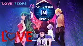 If Chat GPT fell in love | Renai Flops in 8 minutes