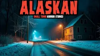 7 Most Disturbing TRUE Alaskan Small Town Horror Stories | Dark Fears
