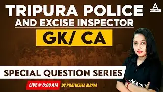 Tripura Police/Excise Inspector GK/CA Questions | Tripura GK Questions and Answers