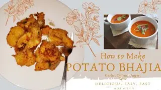 How To | Cook POTATO BHAJIA | Delicious, Easy, Fast Reciipe
