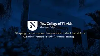 New College of Florida: Shaping the Future and Importance of the Liberal Arts