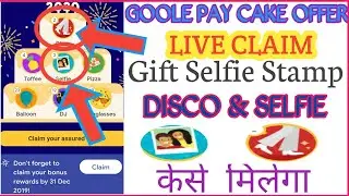 🎪Disco & Selfie Stamp Giveway!! How to Collect Selfie And Disco Stamp !! Goole Pay Cake Offer !!