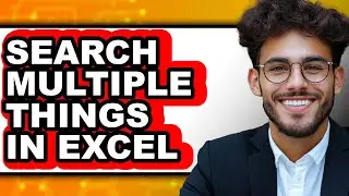 How to Search Multiple Things in Excel (updated)