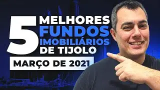 Melhores Fundos Imobili&aacute;rios para 2021 | FIIs Tijolo para Comprar Agora em Mar&ccedil;o