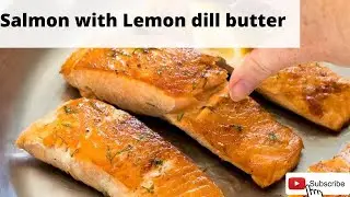 Salmon With Lemon Dill Butter