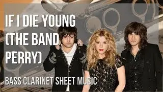 Bass Clarinet Sheet Music: How to play If I Die Young by The Band Perry
