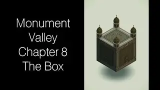 Monument Valley Chapter 8 (VIII) - The Box