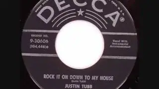 Justin Tubb Rock It Down To My House