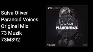 Salva Oliver - Paranoid Voices (Original Mix)