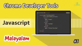 Javascript for Beginners - 05 | Chrome Developer Tools | Malayalam | Learn Programming with Rafeeque