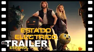 📺 ESTADO ELECTRICO | TRAILER/3 ESPA&Ntilde;OL | 14 Marzo/25 - NETFLIX