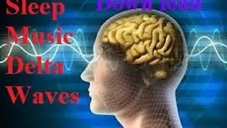 Sleep Music Delta Waves - Download