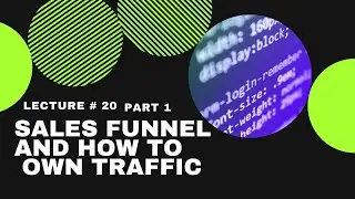 20  Understanding The Sales Funnel and How to OWN TRAFFIC PT 1 | affiliate marketing program |