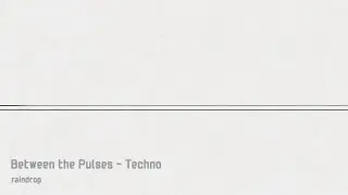 🎵FREE* Between the Pulses ✦ 内側で鳴り続ける、冷たい反復 ✦ Minimal / Piano Techno ⏱ Length: approx. 27 minutes
