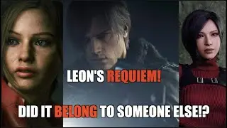 Theory Discussion - Leon's Requiem! (Did Claire or Ada Die!?) Who Are Leon's Lost Comrades!?