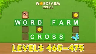 Word Farm Cross Levels 465 - 475 Answers