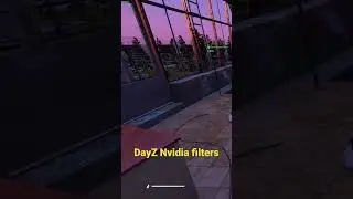 Dayz Nvidia filters. #dayz #nvidia #filters #pc
