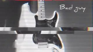 Bad guy by young Alusion 