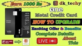 ONE Metal Credit Card Upgrade Process & Earn 1000 Rs | IDFC Bank ➤ BOB Financial  | ONE Card