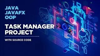 JavaFX Project - Task Manager with Source Code | OOP | File Handling | Java