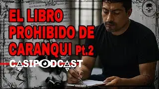 Casipodcast: El libro prohibido de Óscar Caranqui Pt. 2