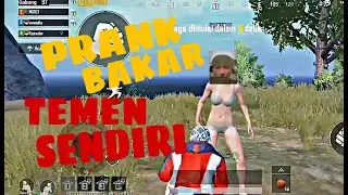 PRANK PUBG BAKAR TEMEN SENDIRI!!!! Ngakak - PUBG MOBILE