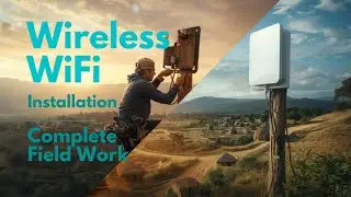 Wireless WiFi Installation in Remote Village | Complete Field Work